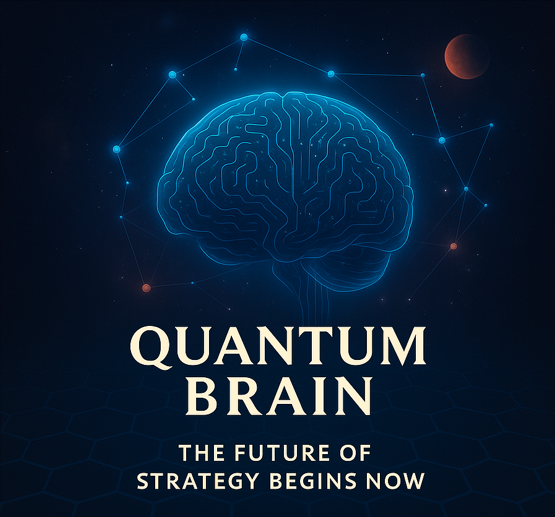 Quantum Brain - The Future of Strategy Begins Now